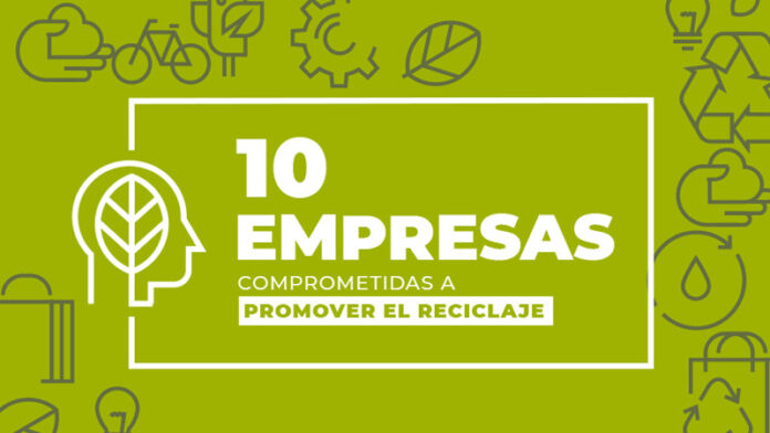 10 Empresas Comprometidas A Promover El Reciclaje